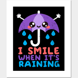 I smile when its raining Posters and Art